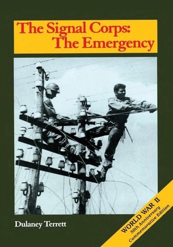 The Signal Corps The Emergency (To December 1941)