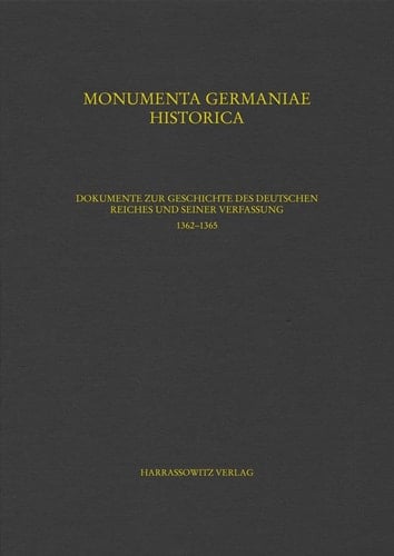 Monumenta Germaniae historica inde ab anno Christi quingentesimo usque ad annum millesimum et quingentesimum: 1362-1364, bearb. von Ulrike Hohensee et al