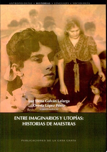 Entre imaginarios y utopías historias de maestras
