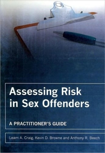 Assessing Risk in Sex Offenders A Practitioner's Guide