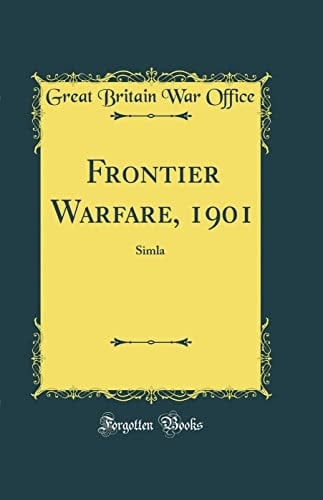 Frontier Warfare, 1901 Simla (Classic Reprint)