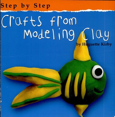 Crafts from Modeling Clay