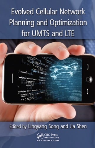 Evolved Cellular Network Planning and Optimization for UMTS and LTE