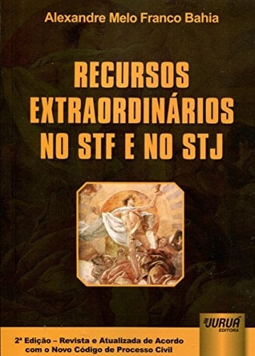 Recursos extraordinários no STF e no STJ