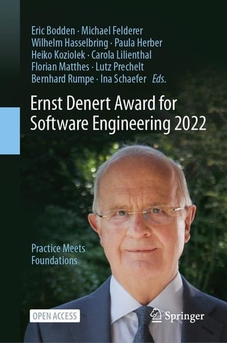 Ernst Denert Award for Software Engineering 2022 Practice Meets Foundations