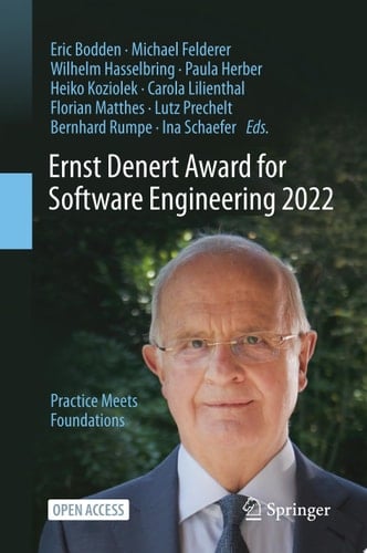 Ernst Denert Award for Software Engineering 2022 Practice Meets Foundations