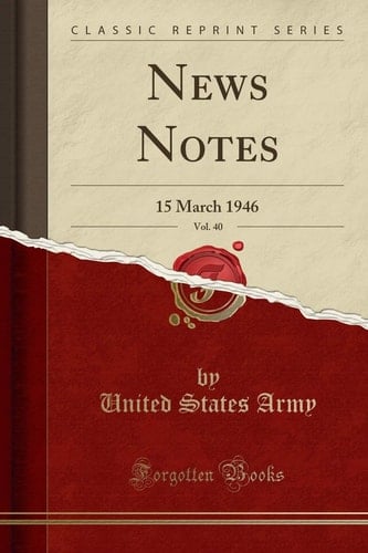 News Notes, Vol. 40 15 March 1946 (Classic Reprint)