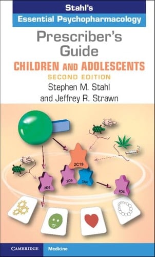 Prescriber's Guide - Children and Adolescents Stahl's Essential Psychopharmacology