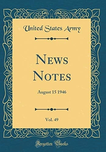News Notes, Vol. 49 August 15 1946 (Classic Reprint)