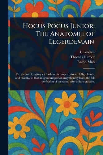 Hocus Pocus Junior The Anatomie of Legerdemain