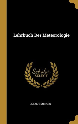 Lehrbuch Der Meteorologie