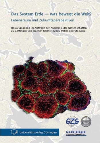Das System der Erde - was bewegt die Welt? Lebensraum und Zukunftsperspektiven