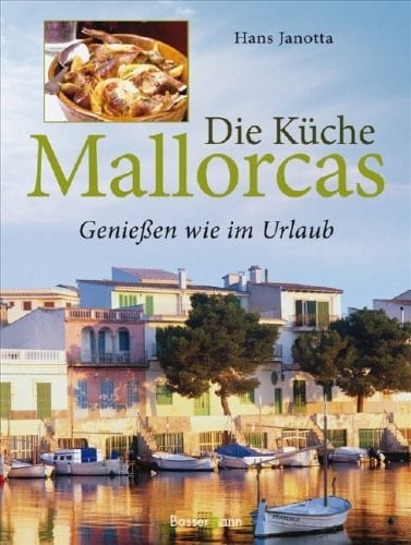 Die Küche Mallorcas genießen wie im Urlaub