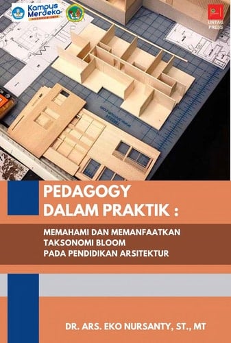 PEDAGODI DALAM PRAKTIK - MEMAHAMI DAN MEMANFAATKAN TAKSONOMI BLOOM PADA PENDIDIKAN ARSITEKTUR