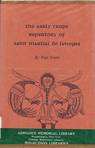 The Early Trope Repertory of Saint Martial de Limoges