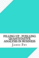 Filling Up - Fuelling Quantitative Analysis in Business