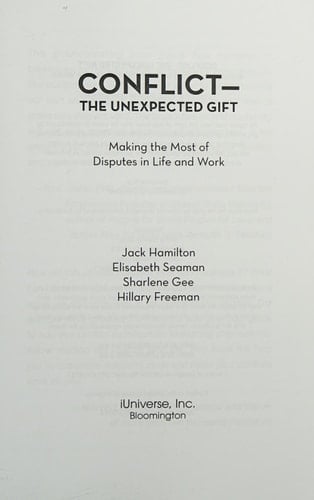 Conflict--The Unexpected Gift Making the Most of Disputes in Life and Work