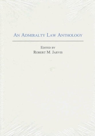 An Admiralty Law Anthology (Anthology Series)