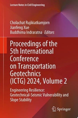 Proceedings of the 5th International Conference on Transportation Geotechnics (ICTG) 2024, Volume 2