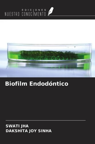Biofilm Endodóntico (Spanish Edition)