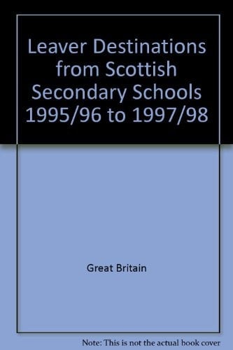 Leaver Destinations from Scottish Secondary Schools 1995/96 to 1997/98
