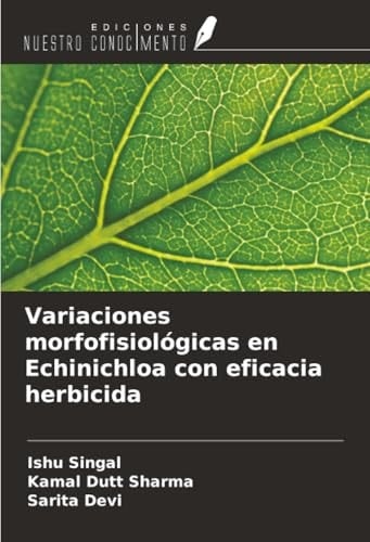 Variaciones morfofisiológicas en Echinichloa con eficacia herbicida
