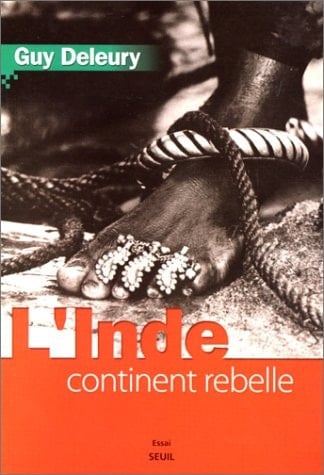 L'Inde, continent rebelle