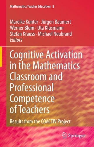 Cognitive Activation in the Mathematics Classroom and Professional Competence of Teachers