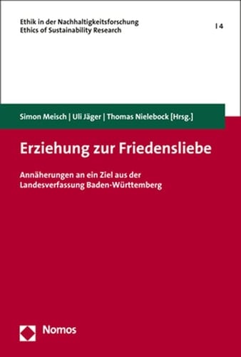 Erziehung zur Friedensliebe Annäherungen an ein Ziel aus der Landesverfassung Baden-Württemberg