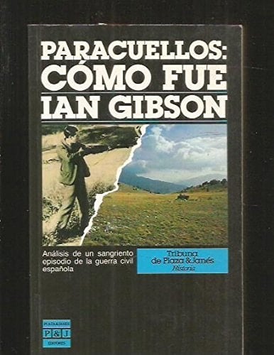 Paracuellos: Cómo fue. Análisis de un sangriento episodio de la Guerra Civil española.