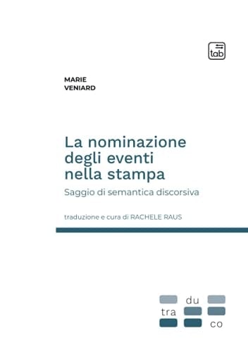 La nominazione degli eventi nella stampa. Saggio di semantica discorsiva