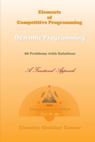 Elements of Competitive Programming : Dynamic Programming (88 Problems with Solutions): A Functional Approach