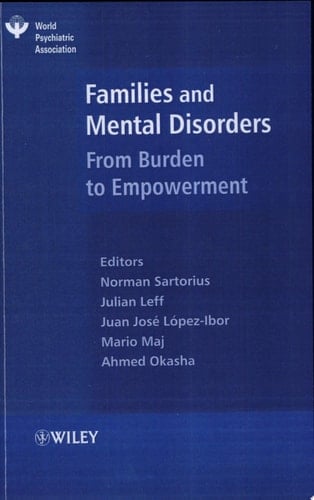 Families and Mental Disorders From Burden to Empowerment