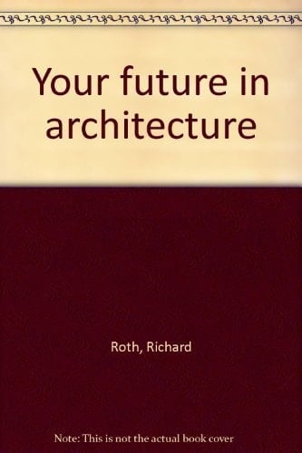 Your Future in Architecture