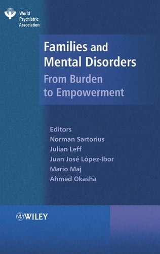 Families and Mental Disorders From Burden to Empowerment