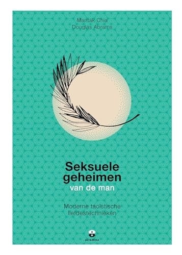 Seksuele geheimen van de man moderne taoï̈stische liefdestechnieken