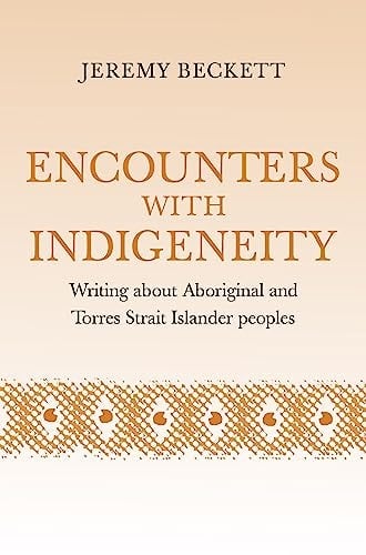 Encounters with Indigeneity: Writing About Aboriginal and Torres Strait Islander Peoples