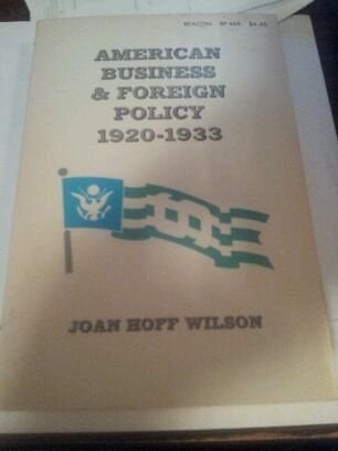 American Business & Foreign Policy, 1920-1933
