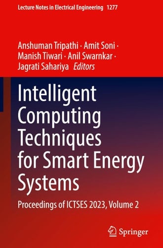 Intelligent Computing Techniques for Smart Energy Systems Proceedings of ICTSES 2023, Volume 2