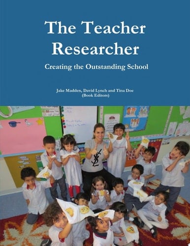 Teacher Researchers Creating the Outstanding School