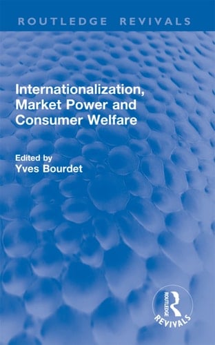Internationalization, Market Power and Consumer Welfare