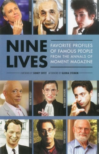 Nine Lives Favorite Profiles of Famous People from the Annals of Moment Magazine