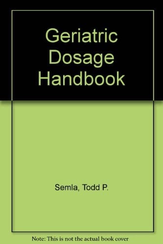 Geriatric Dosage Handbook: 1997-98