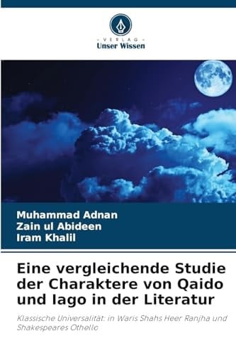 Eine vergleichende Studie der Charaktere von Qaido und Iago in der Literatur
