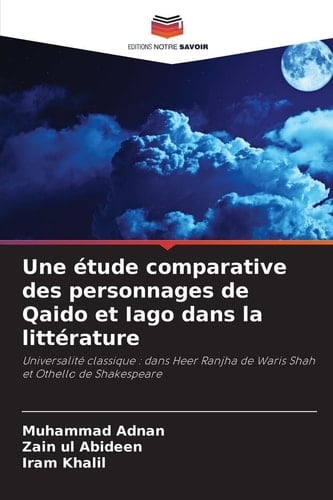 Une étude comparative des personnages de Qaido et Iago dans la littérature