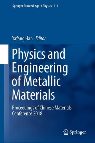 Physics and Engineering of Metallic Materials Proceedings of Chinese Materials Conference 2018
