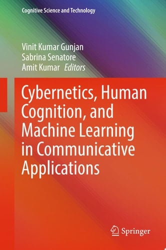 Cybernetics, Human Cognition, and Machine Learning in Communicative Applications
