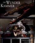 Die Wunderkammer: Die Kunst- und Naturalienkammer der Franckeschen Stiftungen zu Halle (Saale) (German Edition)