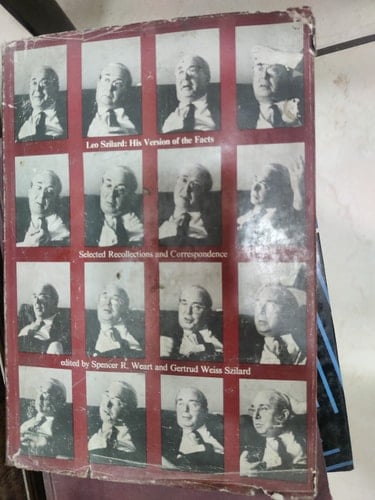 Leo Szilard, His Version of the Facts Selected Recollections and Correspondence