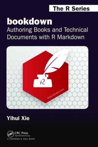 Bookdown Authoring Books and Technical Documents with R Markdown